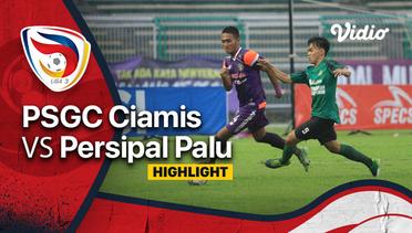 Highlights || PSGC Ciamis VS Persipal Palu