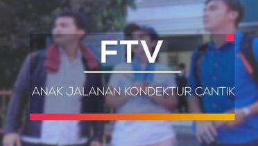FTV SCTV - Anak Jalanan Kondektur Cantik