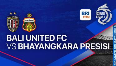 Bali United FC vs Bhayangkara Presisi FC - BRI Liga 1