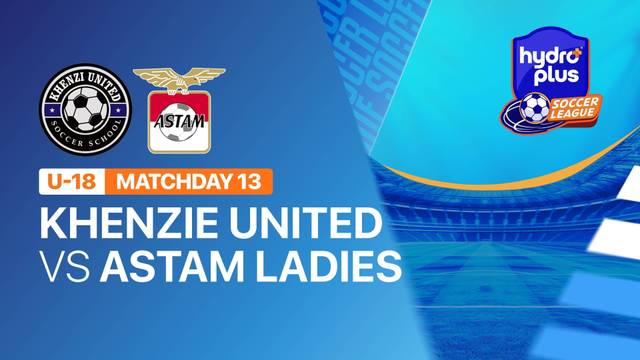 KHENZIE UNITED vs ASTAM LADIES - Full Match | HYDROPLUS Soccer League 2026