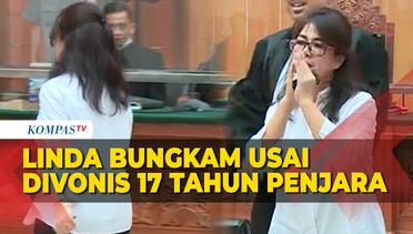Linda Pujiastuti Bungkam Usai Divonis 17 Tahun Penjara