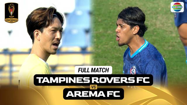 Tampines Rovers FC vs Arema FC - Full Match | Piala Presiden 2026