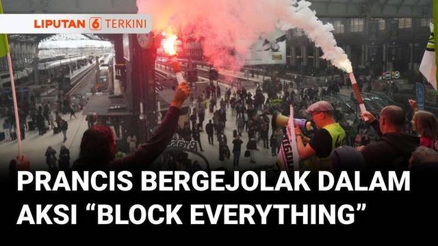 Bentrokan Merebak Saat Protes "Block Everything" Dimulai di Seluruh Prancis | Liputan 6