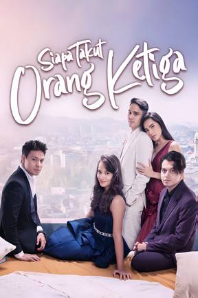 Siapa Takut Orang Ketiga