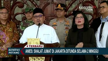 Anies Baswedan: Shalat Jumat di Jakarta Ditunda 2 Minggu