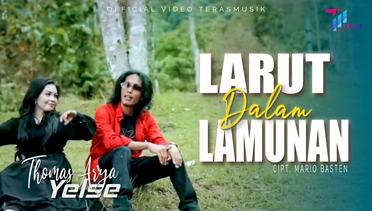 Thomas Arya ft Yelse - Larut Dalam Lamunan (Official Video)