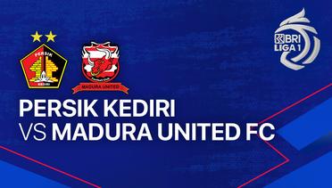 PERSIK Kediri vs Madura United FC - Full Match | BRI Liga 1 2023/24