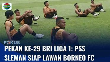 Pekan ke-29 BRI Liga 1: PSS Sleman Siap Lawan Pemuncak Klasemen Sementara, Borneo FC | Fokus