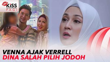 Venna Melinda Ajak Verrell Ke Malaysia, Dina Lorenza Salah Pilih Jodoh Untuk Anaknya | Kiss Pagi