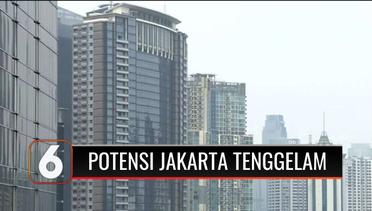 Cegah Potensi Jakarta Tenggelam, Pemprov DKI Jakarta Batasi Penggunaan Air Tanah | Liputan 6