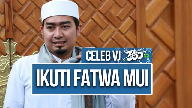 Celeb VJ 360! Himbauan dari Ustad Solmed Atas Keputusan Majelis Ulama Indonesia