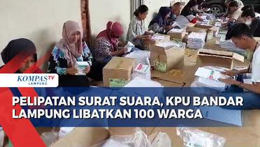 Pelipatan Surat Suara, KPU Bandar Lampung Libatkan 100 Warga