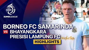 Borneo FC Samarinda vs Bhayangkara Presisi Lampung FC - Highlight | BRI Super League 2025/26