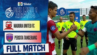 Madura United FC Vs Persita Tangerang - Full Match | BRI Liga 1 2023/24