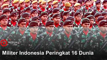 Kekuatan Militer Indonesia Peringkat 16 Dunia