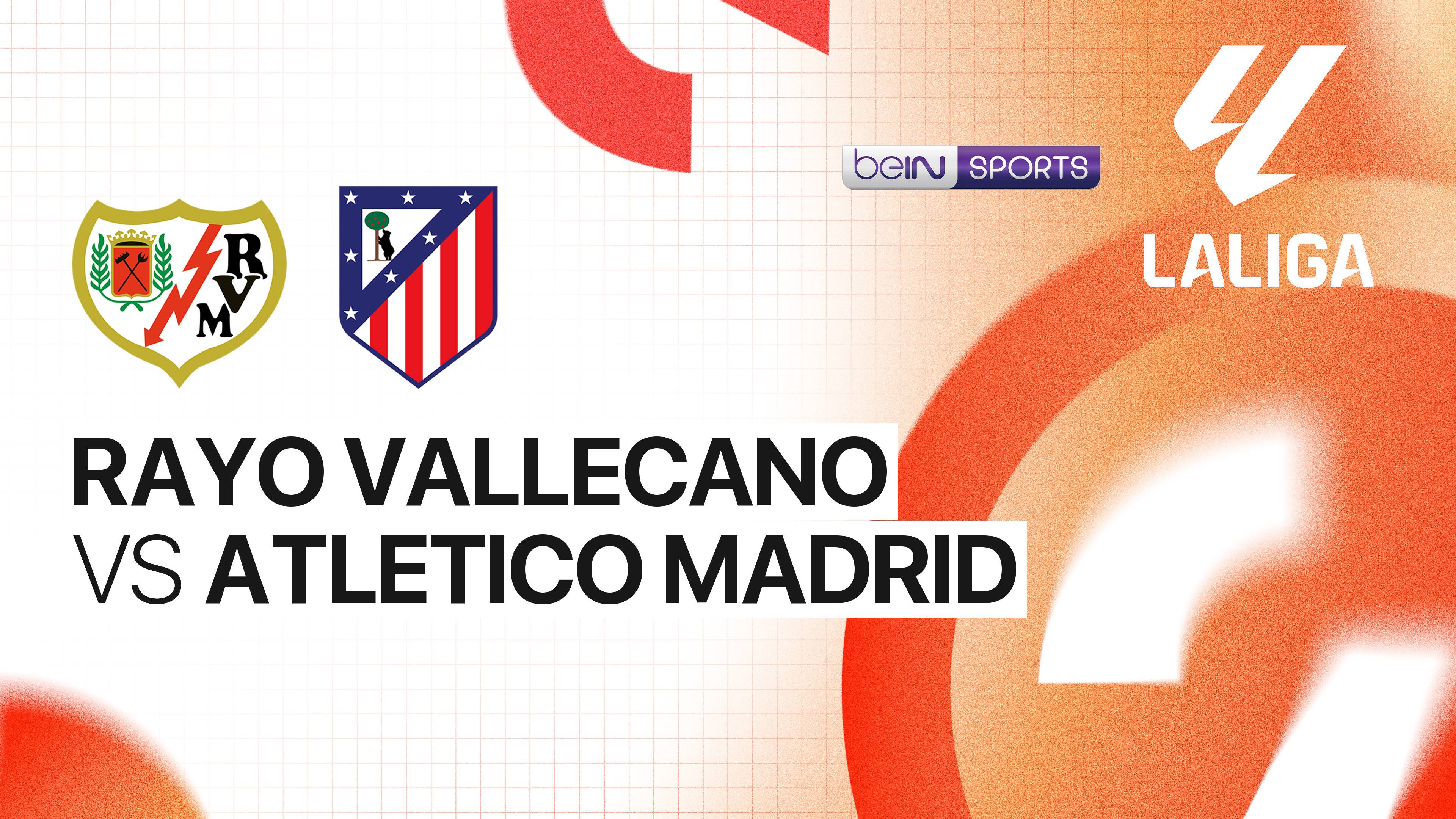 Rayo Vallecano vs Atletico Madrid