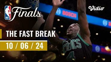 The Fast Break | Cuplikan Pertandingan 10 Juni 2024 | NBA Finals 2023/24