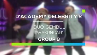 Duo Gembul (Pampam dan Oghel) - Wakuncar (D'Academy Celebrity 2)