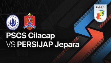Full Match - PSCS Cilacap vs Persijap Jepara | Liga 2 2022/23