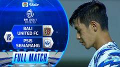 Full Match - Bali United FC Vs PSIS Semarang | BRI Liga 1 2022/23