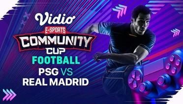 Vidio Community Cup Football | Real Madrid vs PSG