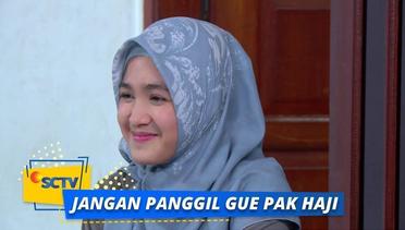 Highlight Jangan Panggil Gue Pak Haji - Episode 29