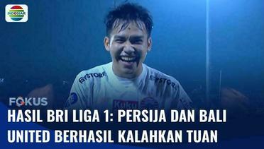 Hasil BRi Liga 1: Persija Kalahkan PSM Makassar, Bali United Menang TIpis Lawan PSS Sleman | Fokus