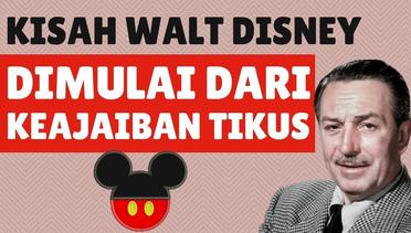 Kisah Walt Disney, Dimulai dari Seekor Tikus Ajaib | Kisah Inspiratif