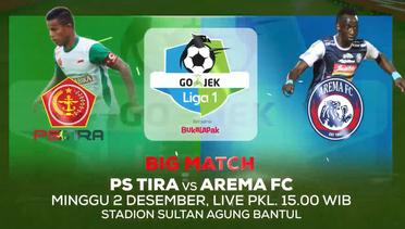 PARTAI SERU! PS Tira vs Arema FC - 2 Desember 2018