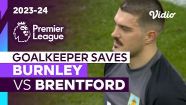 Aksi Penyelamatan Kiper | Burnley vs Brentford | Premier League 2023/24