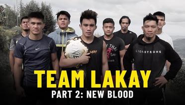 Team Lakay Documentary Part 2- New Blood