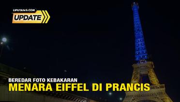 Liputan6 Update: Beredar Foto Kebakaran Menara Eiffel di Prancis
