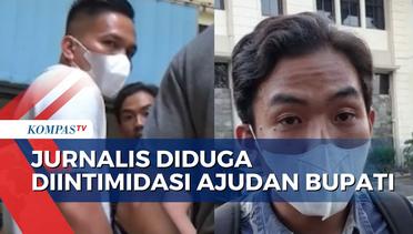 Begini Cerita Jurnalis yang Mendapat Intimidasi dari Ajudan Bupati Lampung Selatan!