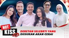 Inilah Deretan Selebriti Yang Tiba-Tiba Ajukan Cerai | Hot Kiss