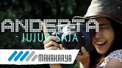 ANDERTA - Jujur Saja (Official Music Video)