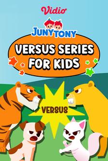 JunyTony - VS Series for Kids