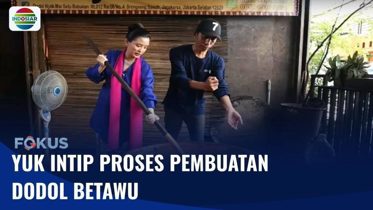 Mengintip Cara Pembuatan Dodol Betawi | Fokus - INDOSIAR | Vidio