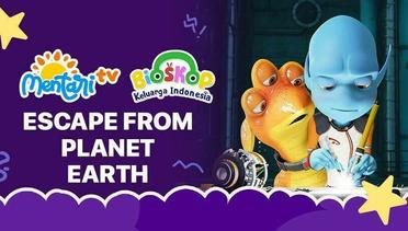 Escape From Planet Earth - 08 Maret 2024