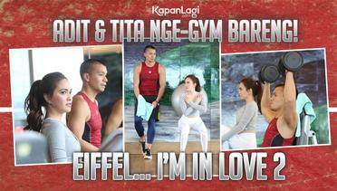 Eiffel Im In Love - Gym Couple Bareng Adit dan Tita
