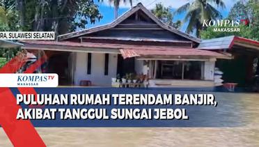 Puluhan Rumah Terendam Banjir, Akibat Tanggul Sungai Jebol