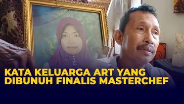 Pengakuan Keluarga Nur Afiah, ART yang Dibunuh Finalis MasterChef Malaysia