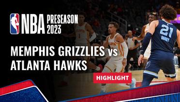 Memphis Grizzlies vs Atlanta Hawks - Highlights | NBA Preseason 2023
