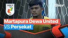 Mini Match - Martapura Dewa United 0 vs 1 Persekat Tegal | Liga 2 2021/2022