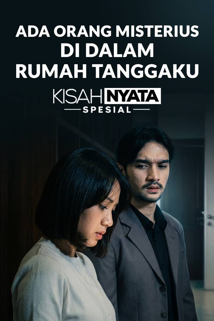 Ada Orang Misterius Di Dalam Rumah Tanggaku 2026
