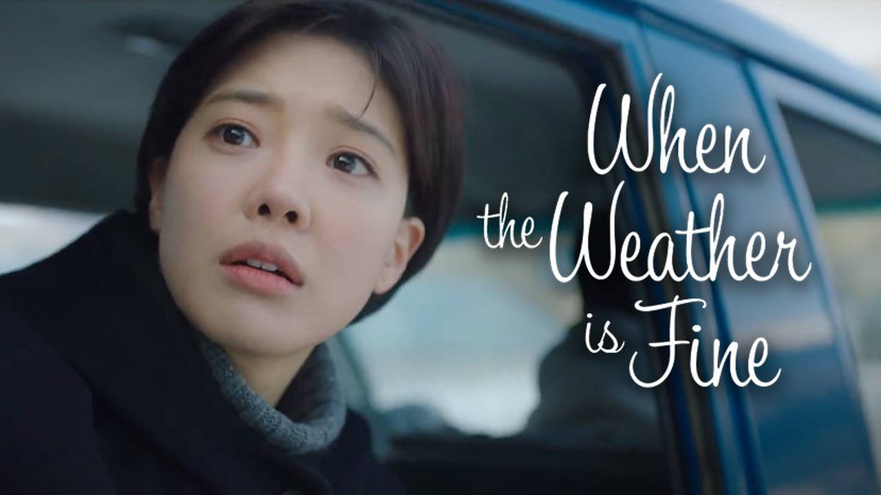 When the Weather is Fine - Episode 13 (2020) | Vidio