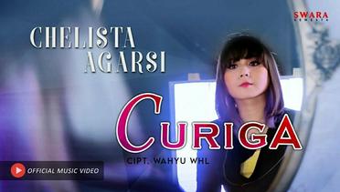 Chelista Agarsi - Curiga (Official Music Video)