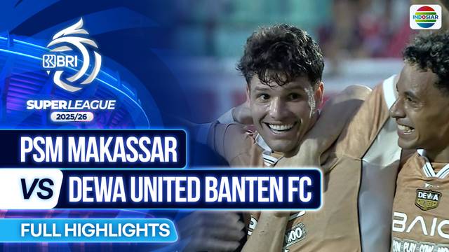 PSM Makassar VS Dewa United Banten FC  - Full Highlights | BRI Super League 2025/26