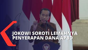 Presiden Jokowi Soroti Lemahnya Penyerapan Dana APBD di Hampir Semua Provinsi