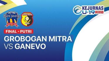 Grand Final Putri: Grobogan Mitra Bank Jateng vs Ganevo - Full Match | Kejurnas Bola Voli Antarklub U-19 2025