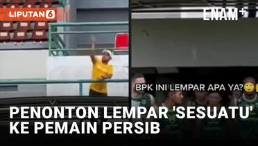 Detik-detik Pemain Persib Bandung Dilempari Penonton